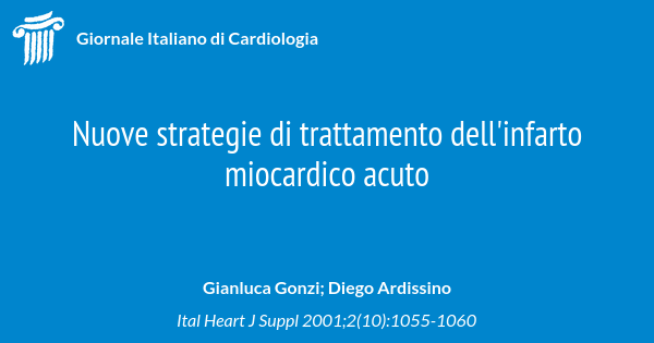 Nuove Strategie Di Trattamento Dell Infarto Miocardico Acuto Giornale