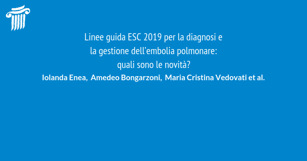 Linee Guida ESC 2019 Per La Diagnosi E La Gestione Dell’embolia ...