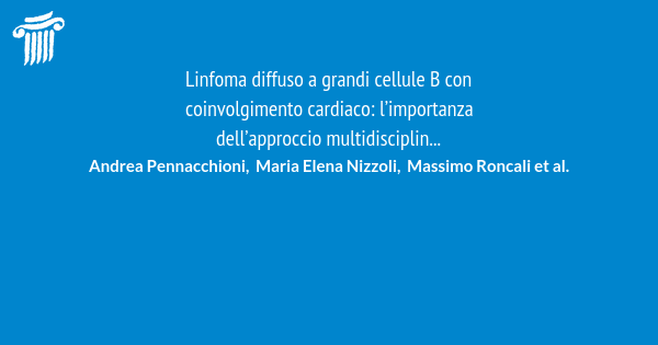 Linfoma Diffuso A Grandi Cellule B Con Coinvolgimento Cardiaco: L ...