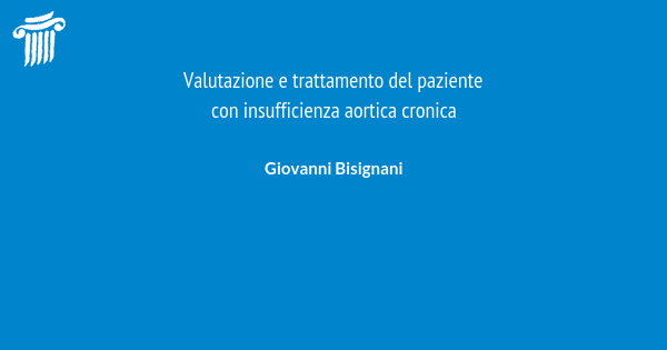 Valutazione E Trattamento Del Paziente Con Insufficienza Aortica ...